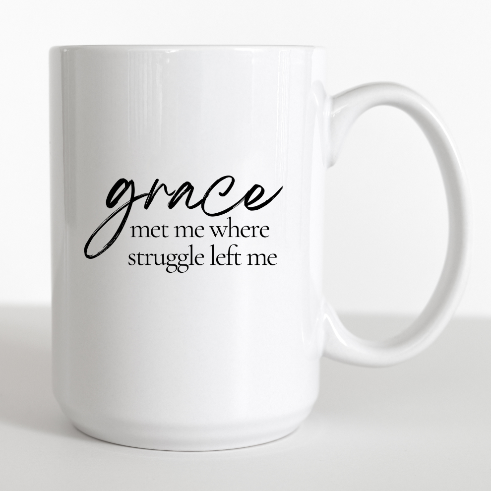 Grace met me where struggle left - 15oz mug