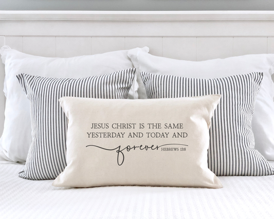 Jesus Christ is the Same Today - 12 x 18 Natural Pillow Cover