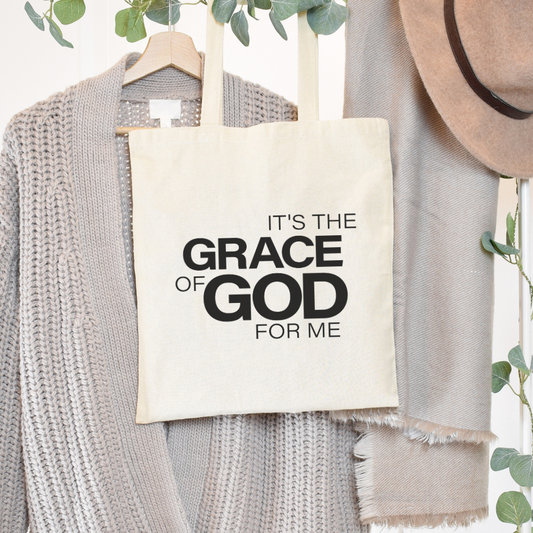 It's the Grace of God for Me - Tote