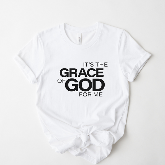 It's the GRACE of God for Me - T-Shirt