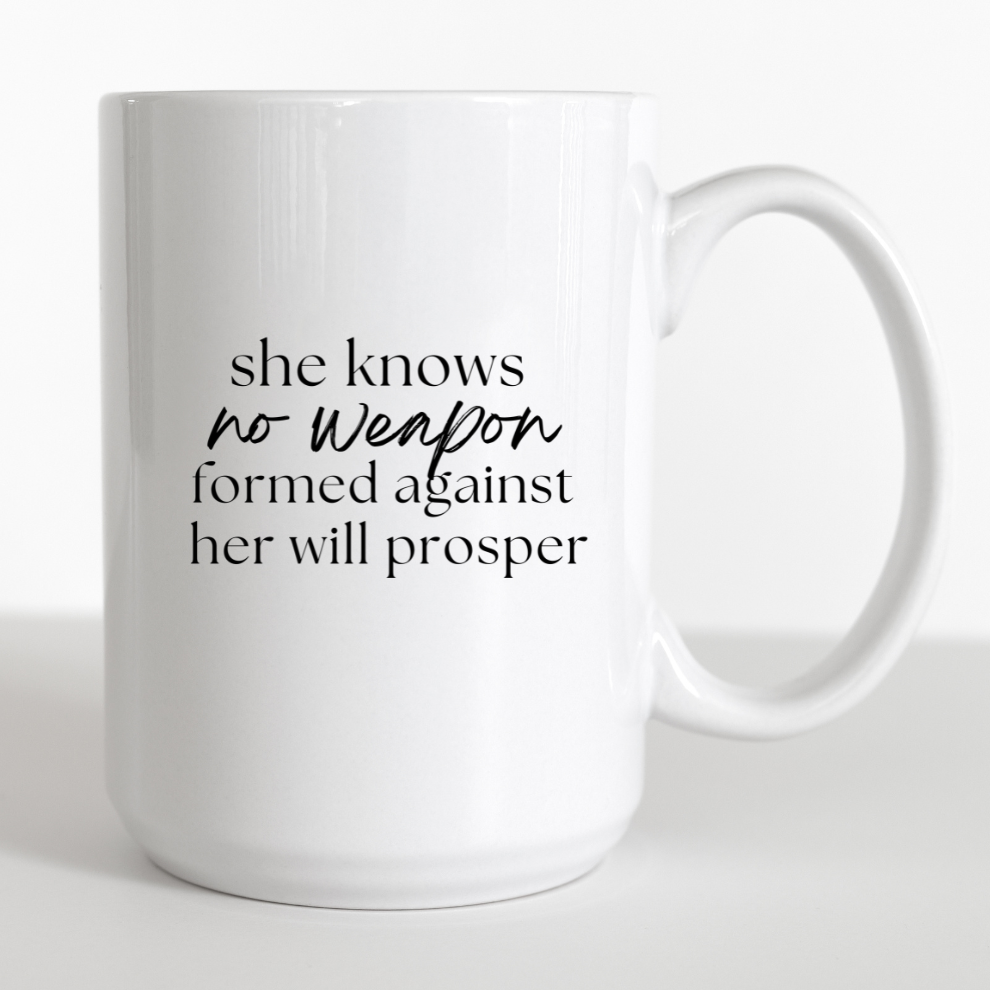 She Knows No Weapon Formed Against Her - 15oz mug