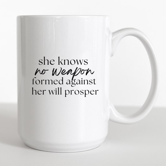 She Knows No Weapon Formed Against Her - 15oz mug
