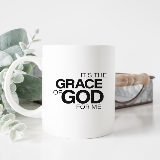 It's the GRACE of GOD for Me - 11 oz Mug